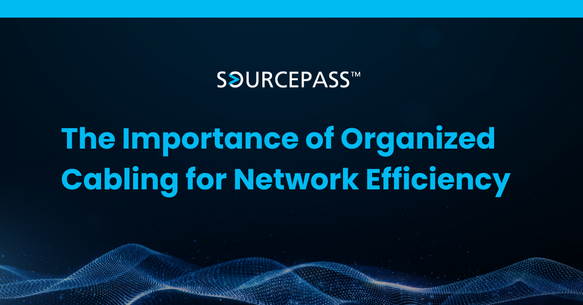 The Importance of Organized Cabling for Network Efficiency