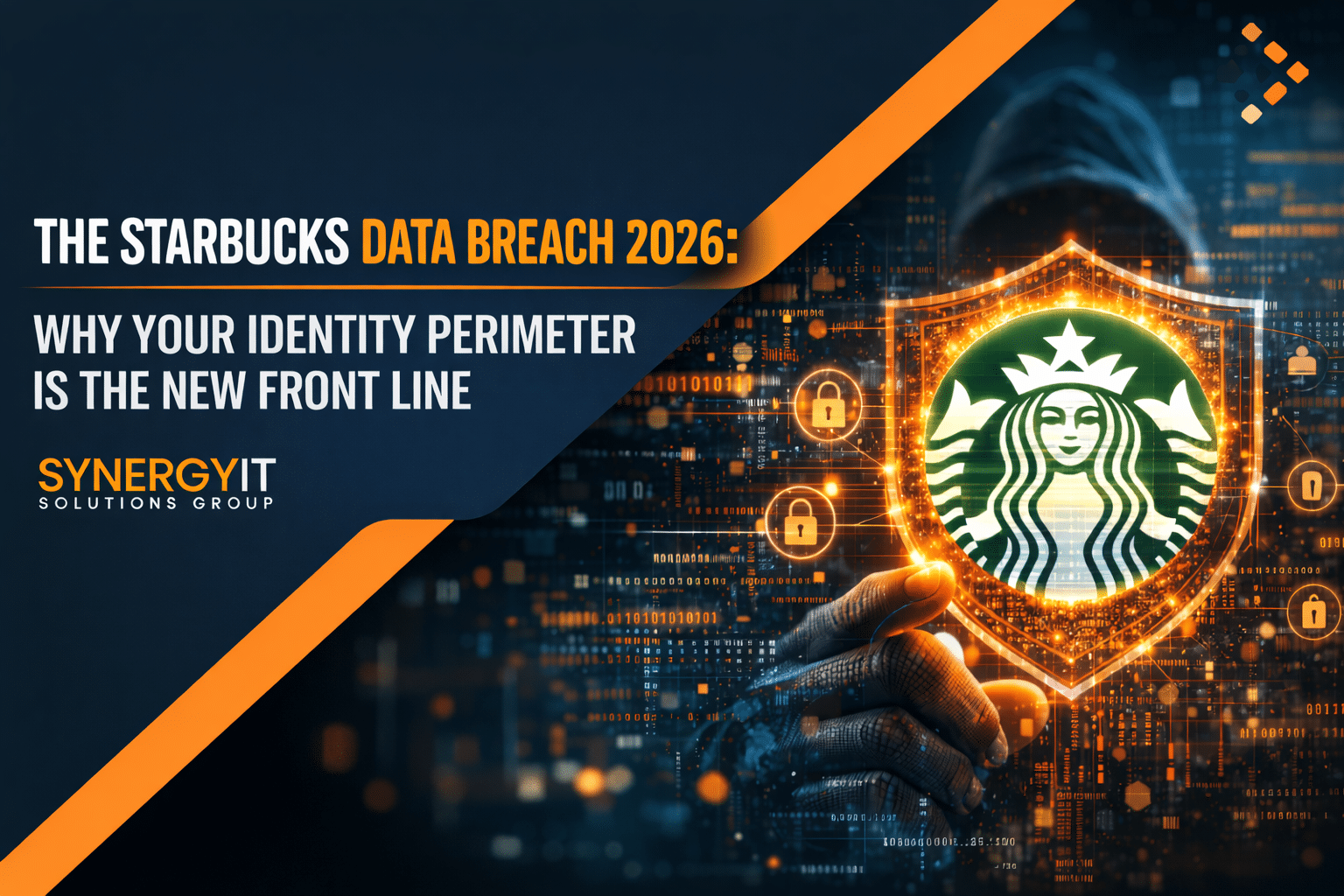 The “Starbucks Lesson”: If 900 Employee Identities Can Be Compromised, How Secure Is Your Internal Portal?