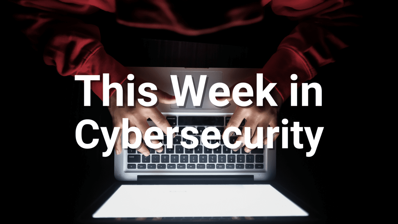 This Week In Cybersecurity | March 6th, 2026