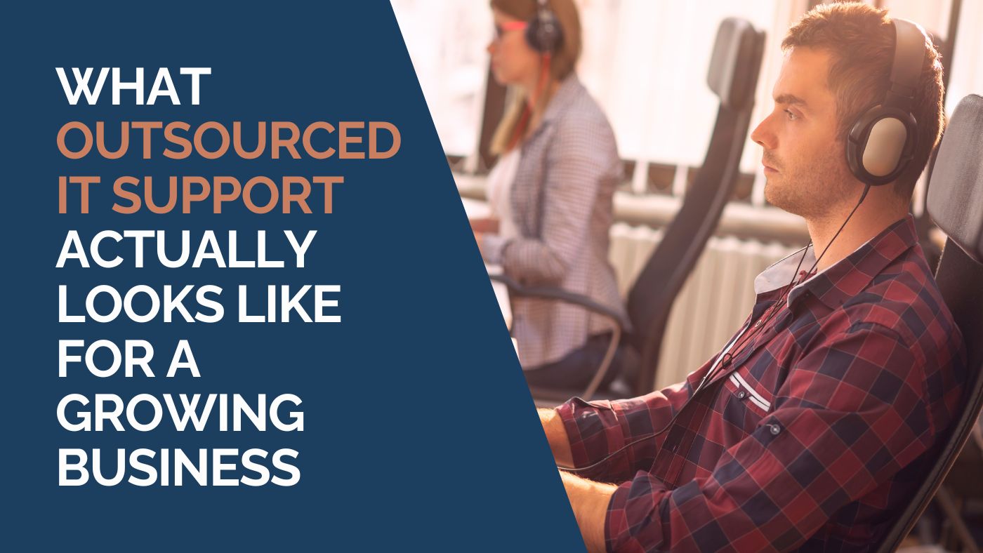 7 Things Outsourced IT Support Should Actually Include