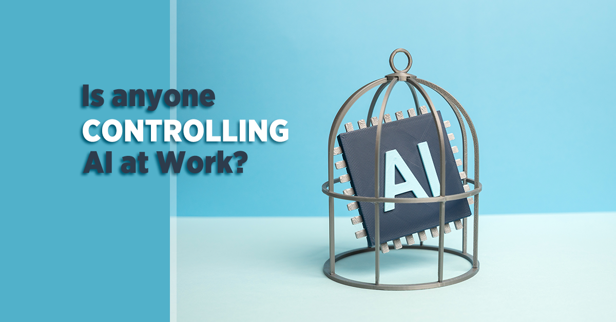 AI Governance at Work: Is Your Business in Control?