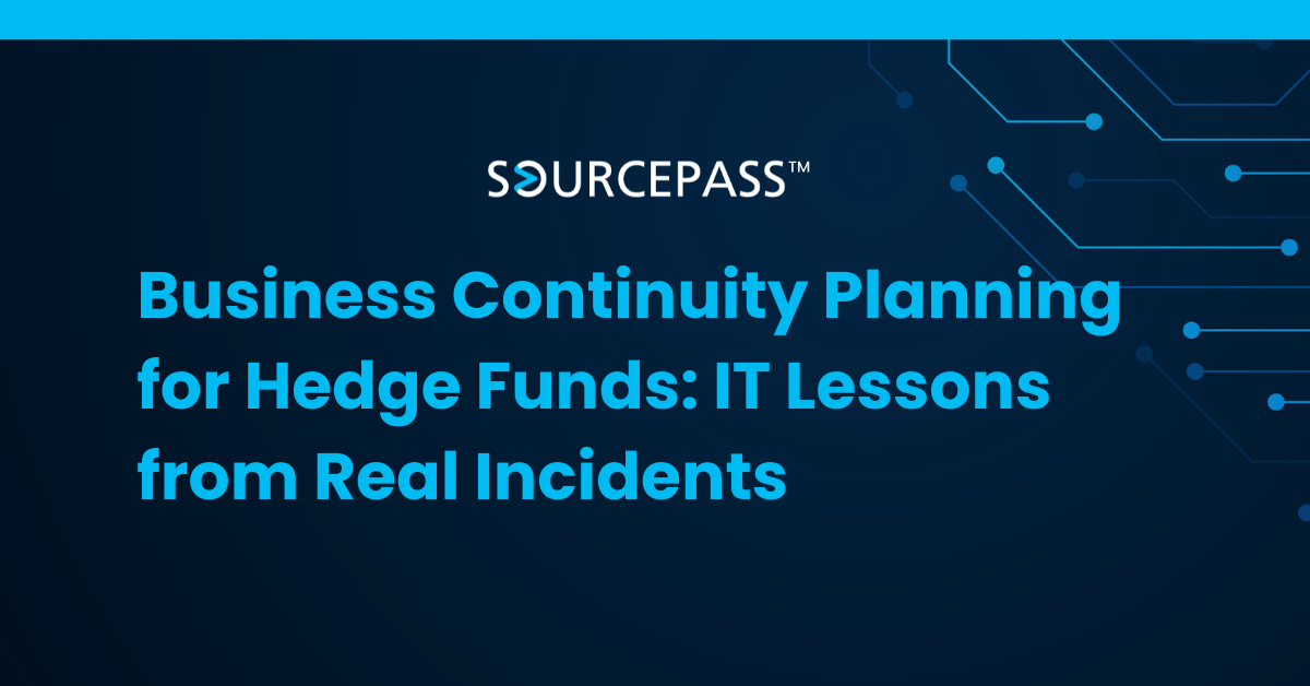 Business Continuity Planning for Hedge Funds: IT Lessons from Real Incidents