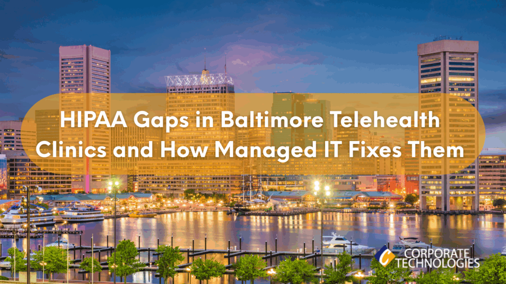 HIPAA for Maryland Clinics: Baltimore Telehealth + Data Security Gaps 