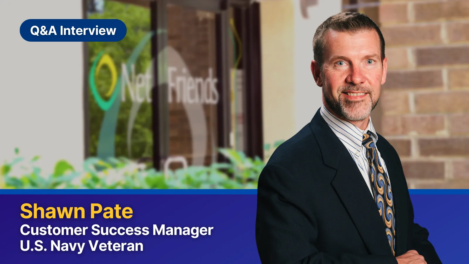 Q&A with Net Friend Shawn on Veterans Day 2022