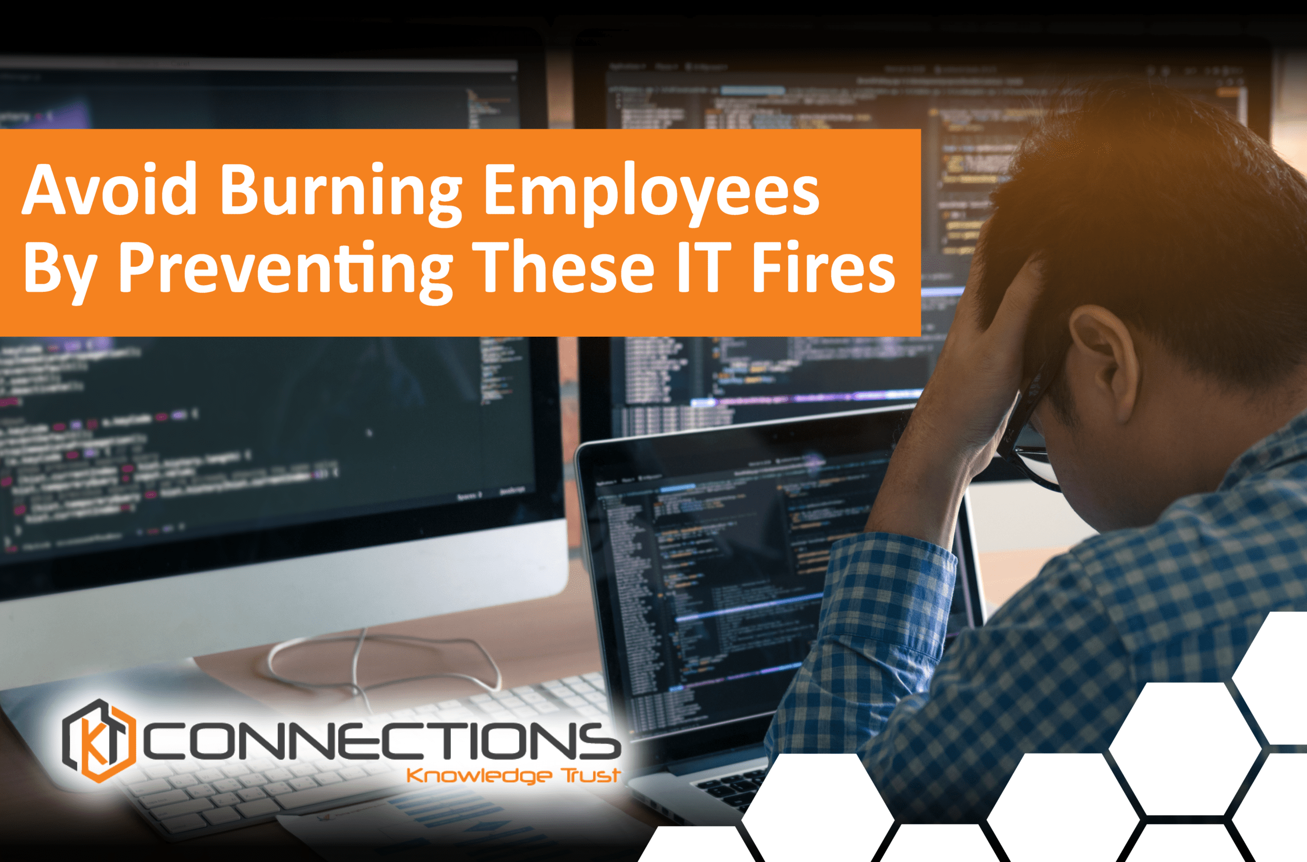 Avoid Burning Employees by Preventing These IT Fires