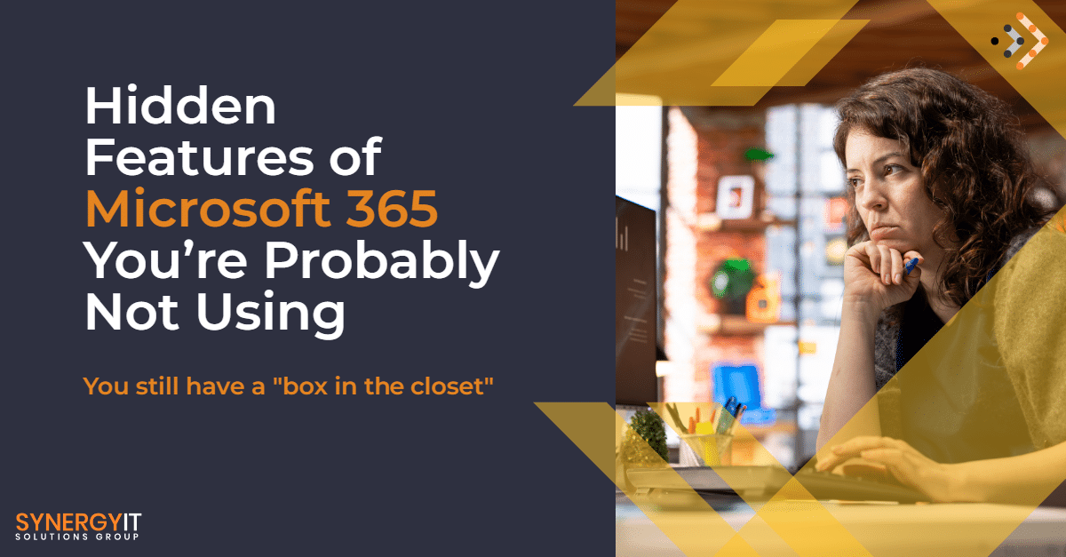 Hidden Features of Microsoft 365 You’re Probably Not Using