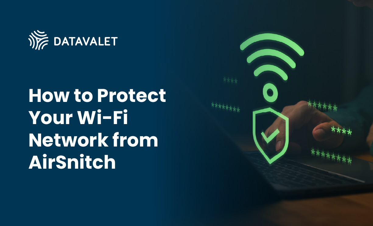 How to Protect Your Wi-Fi Network from AirSnitch - Datavalet