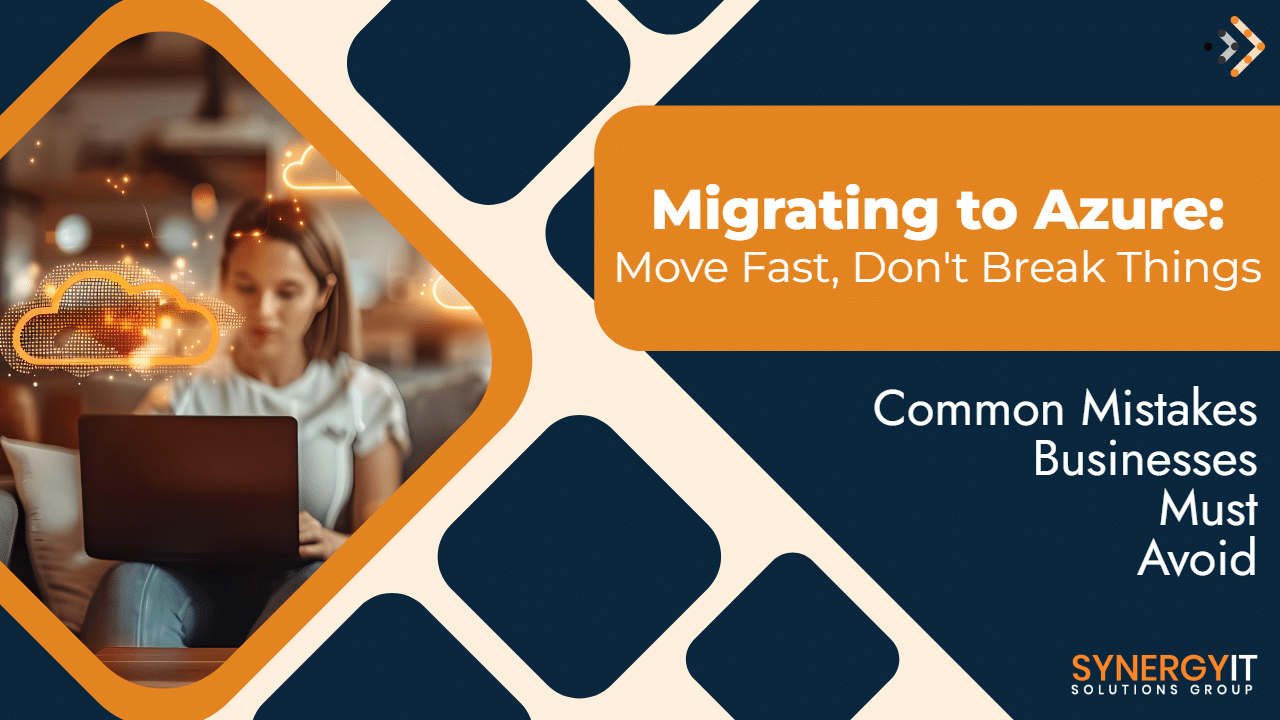 Migrating to Azure: Common Mistakes Businesses Must Avoid