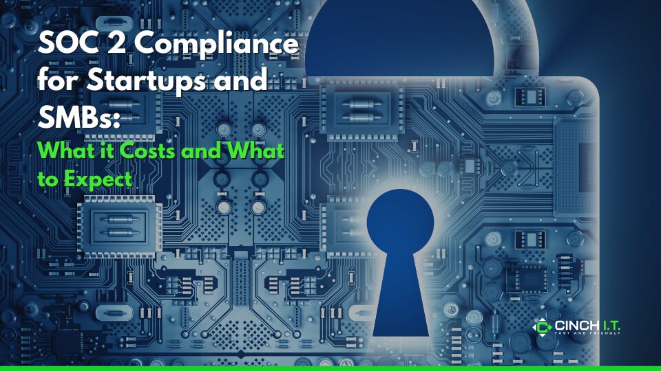 SOC 2 for Startups and SMBs: What it Costs and What to Expect 
