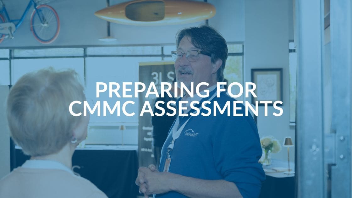 What Happens During a CMMC Level 2 Assessment? A Step-by-Step Walkthrough for Business Owners and Executives