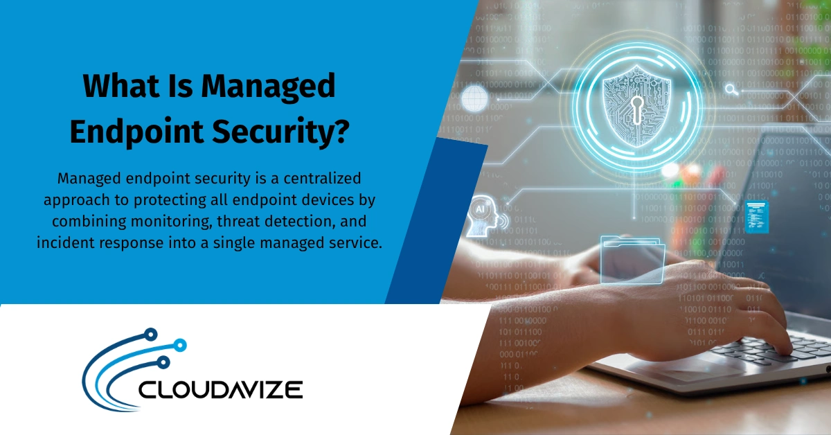What Is Managed Endpoint Security?