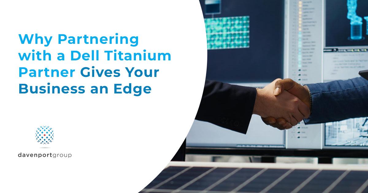 Why Partnering with a Dell Titanium Partner Gives Your Business an Edge
