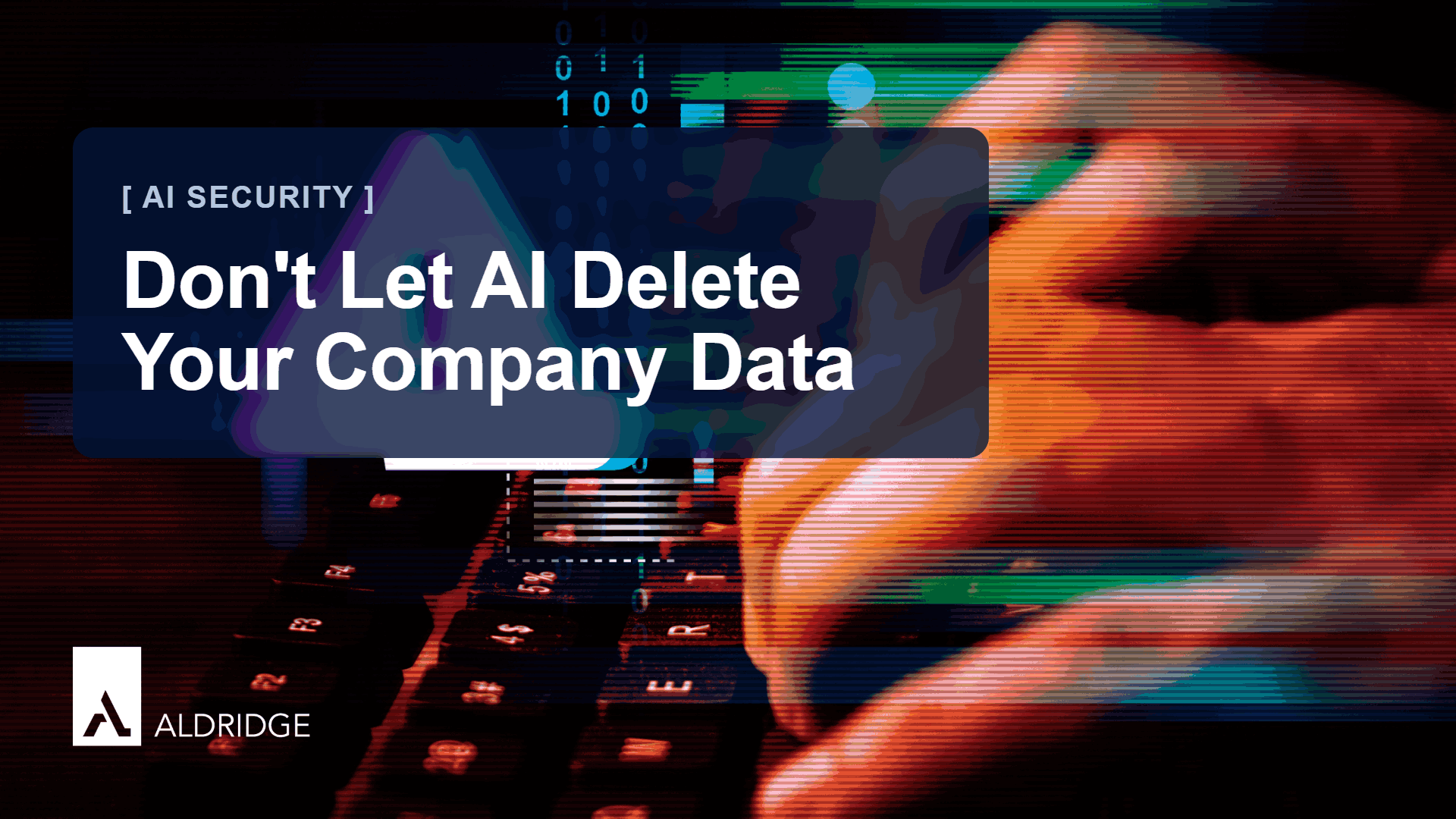 AI Security: Don’t Let AI Delete Your Company Data