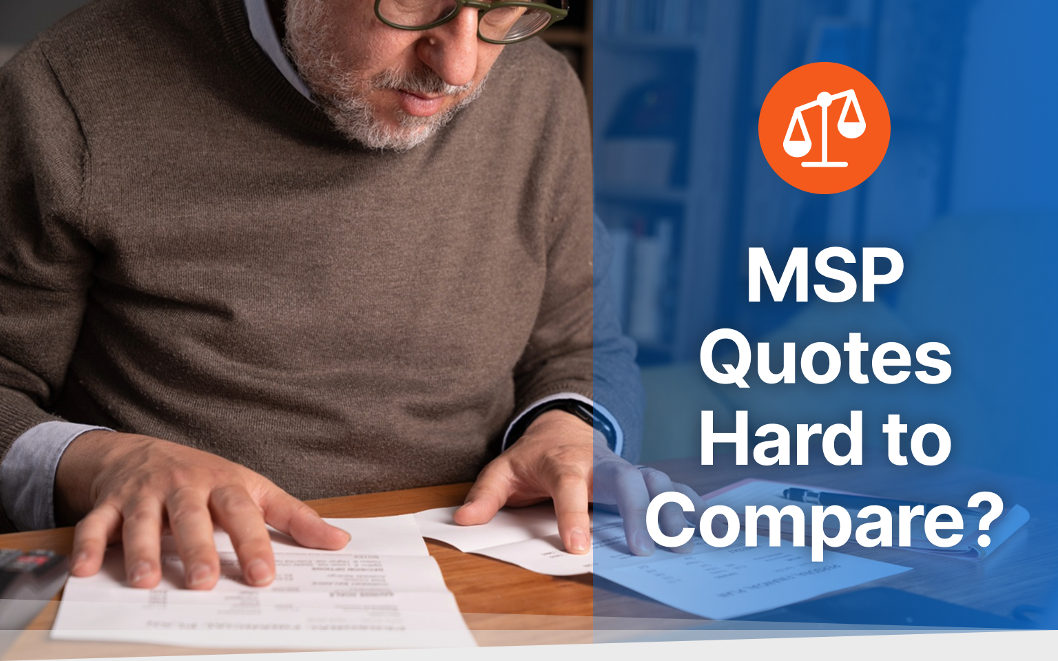 Apples to Oranges: Why It’s So Hard to Compare MSP Quotes