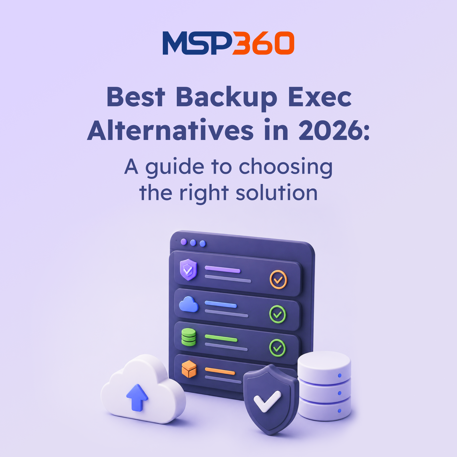 Best Backup Exec Alternatives in 2026: A guide to choosing the right solution
