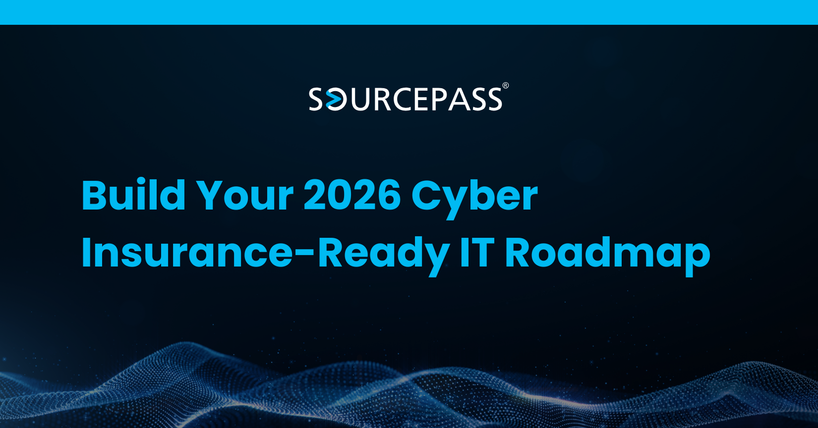 Build Your 2026 Cyber Insurance-Ready IT Roadmap | Sourcepass