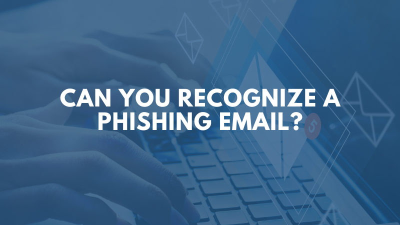 Can You Recognize a Phishing Email?