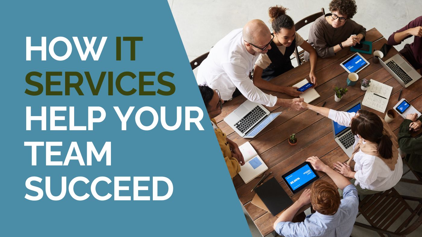 How IT Services Help Your Team Succeed