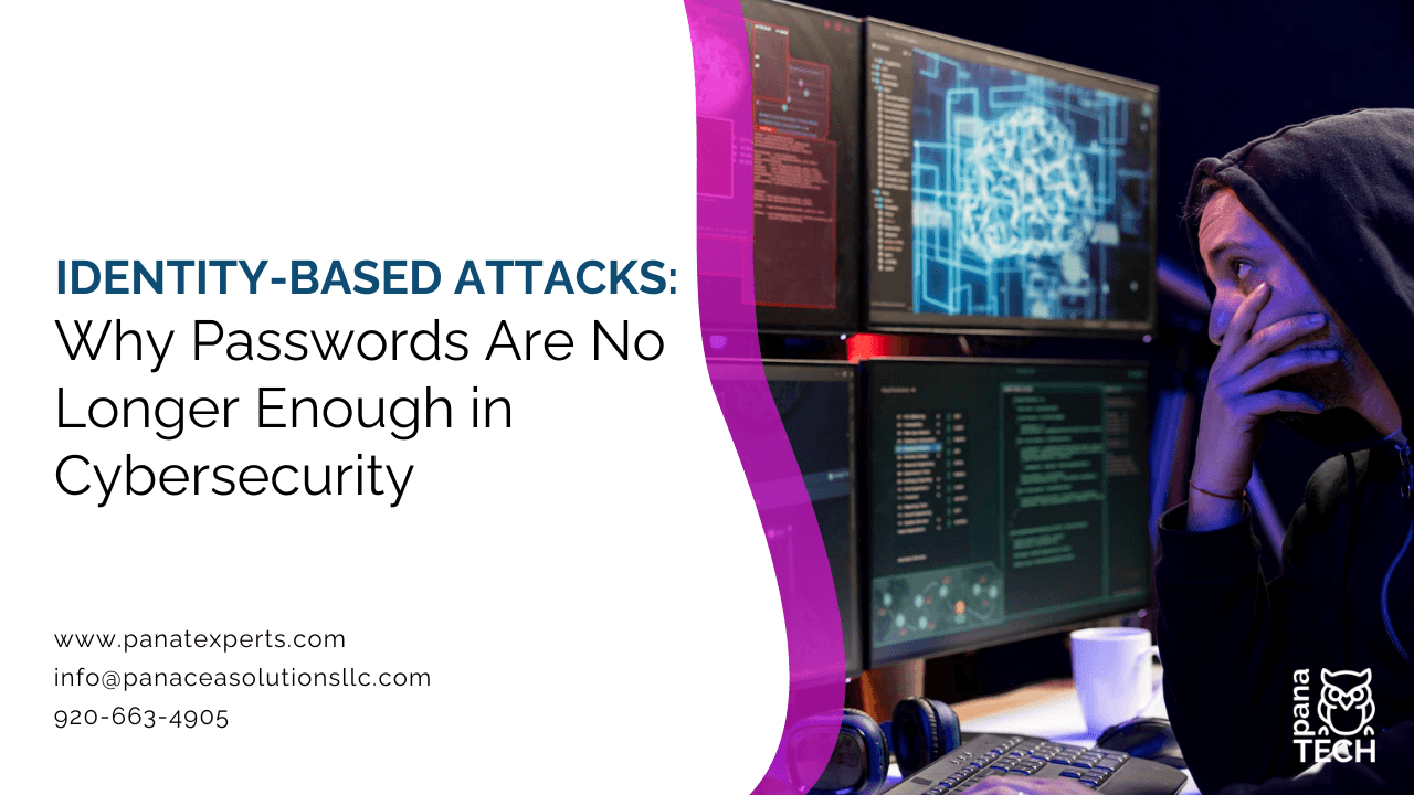 Identity-Based Attacks: Why Passwords Are No Longer Enough in Cybersecurity