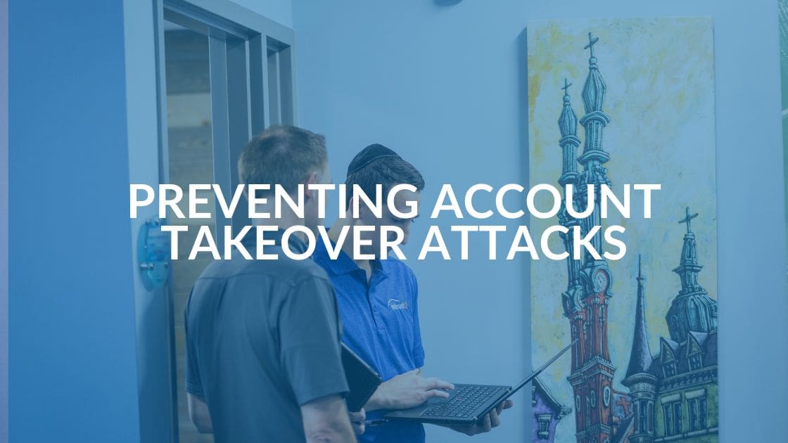 Microsoft 365 Account Takeovers: Cybersecurity Threat, Prevention, and Protection