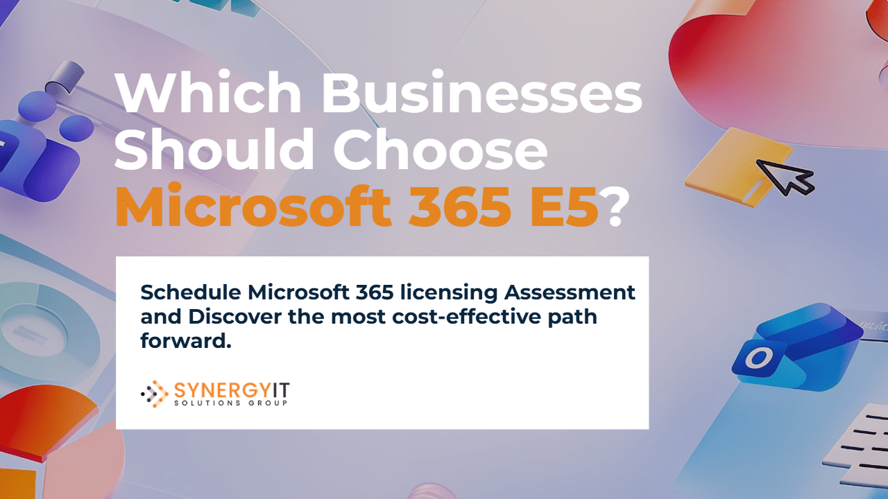 Microsoft 365 E3 vs. E5 Pricing in 2026: Which Plan Delivers Better Business Value?