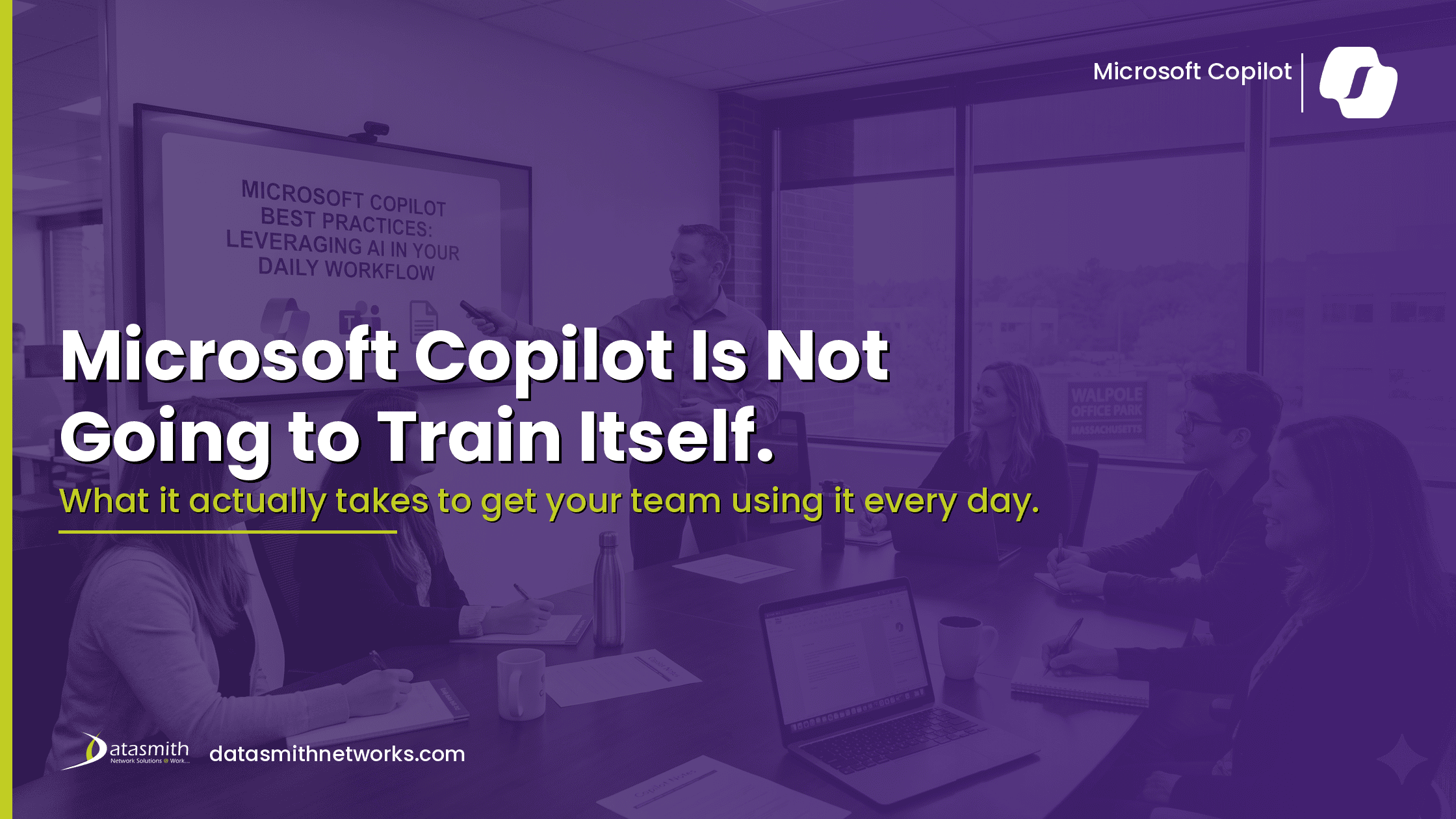 Microsoft Copilot Is Not Going to Train Itself. What It Actually Takes to Get Your Team Using It Every Day.