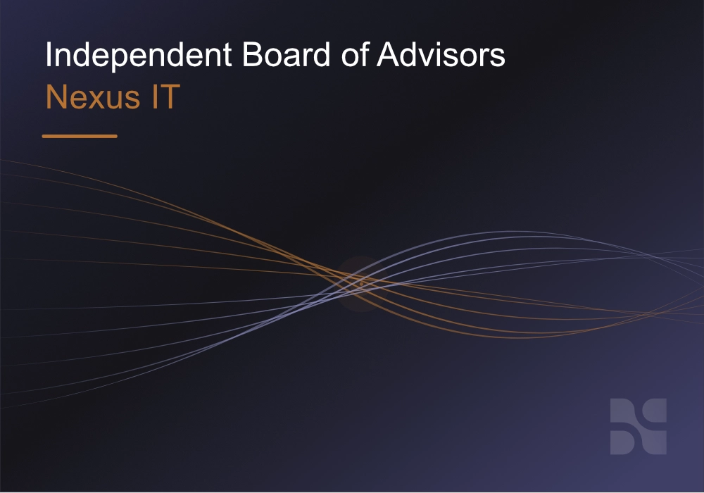 Nexus IT Announces Independent Board of Directors Selection for Next Phase of Growth