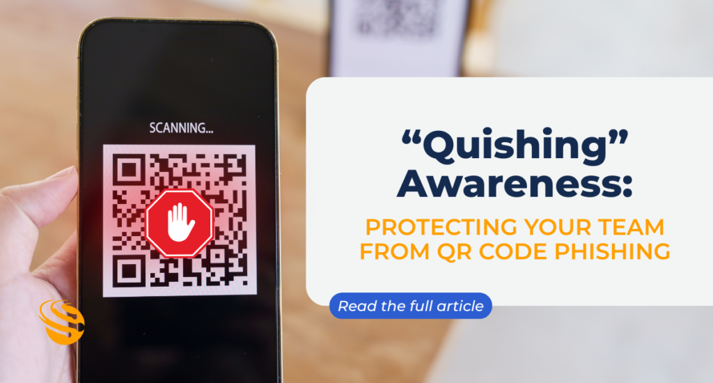 Quishing Awareness: Protecting Your Team from QR Code Phishing