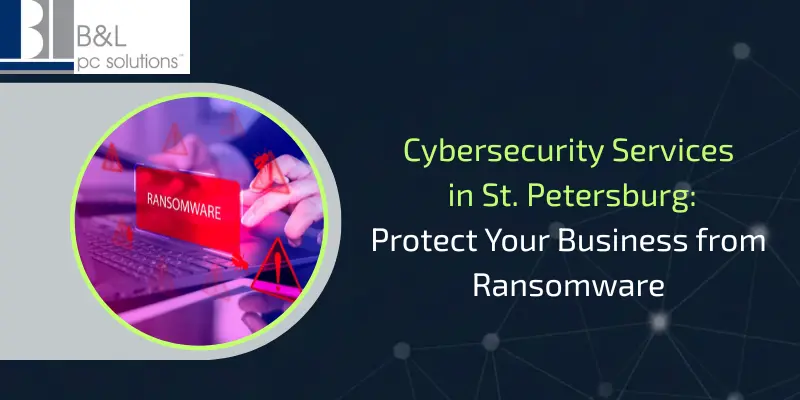 Ransomware Does Not Care How Small Your Business Is: St. Petersburg Owners Need to Hear This