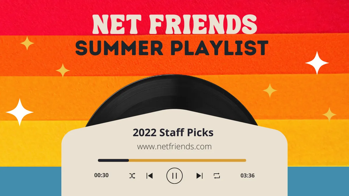 Summer 2022 Playlist ft. Net Friends Staff Picks