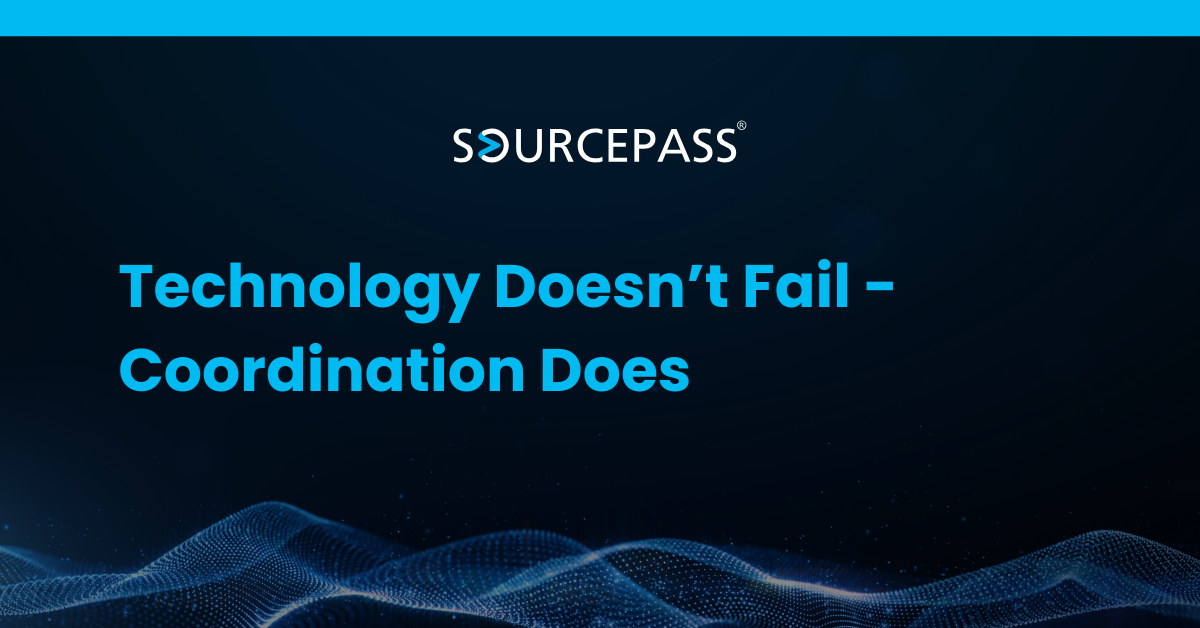 Technology Doesn’t Fail - Coordination Does | Sourcepass
