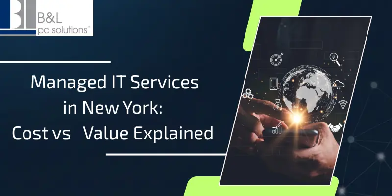 The Real Cost of Managed IT Services in New York And Why Value Tells a Different Story