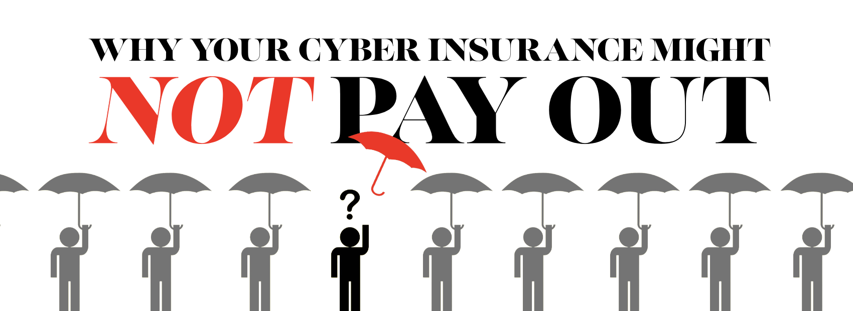 Why Your Cyber Insurance Might Not Pay Out