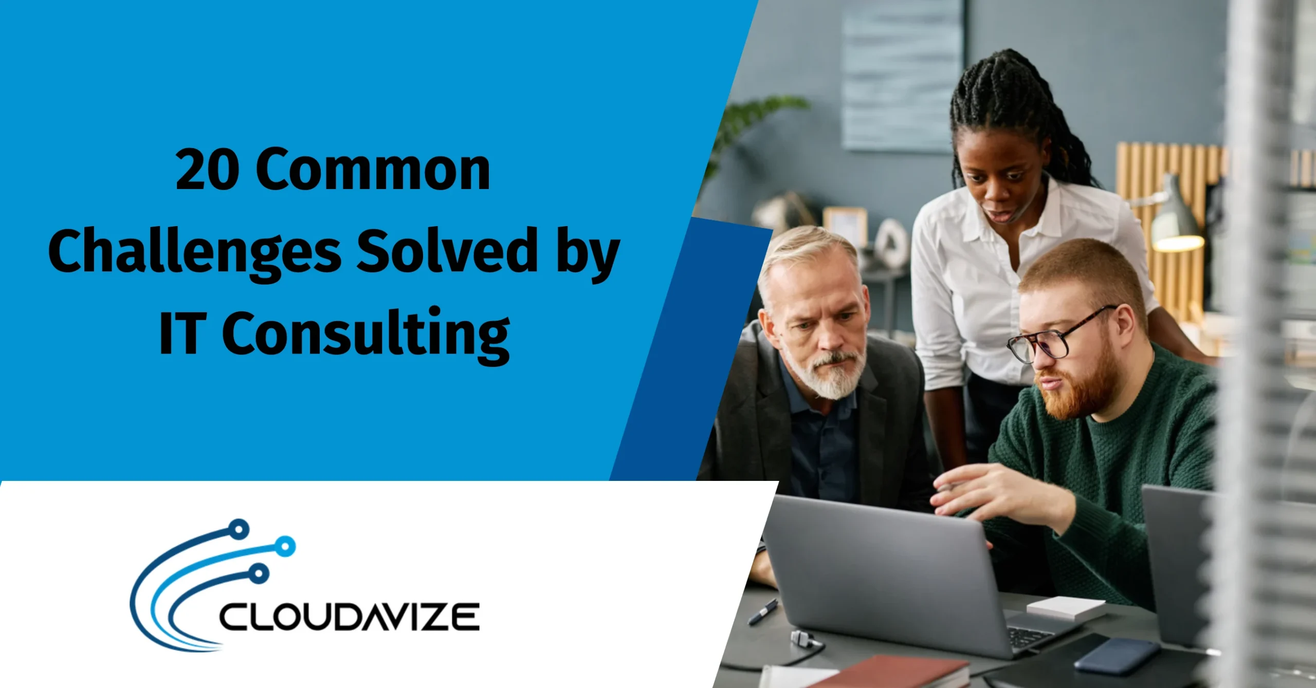 20 Common Challenges Solved by IT Consulting