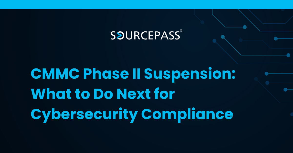 CMMC Phase II Suspension: Cybersecurity Next Steps | Sourcepass