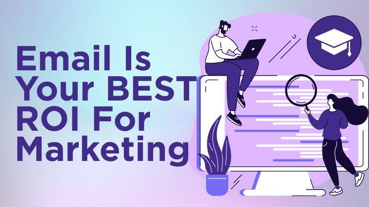 Email Marketing Is Still Your Best ROI. Here’s How AI Makes It Even Better.