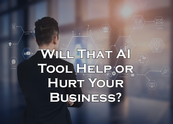 How AI Can Negatively Impact Your Business