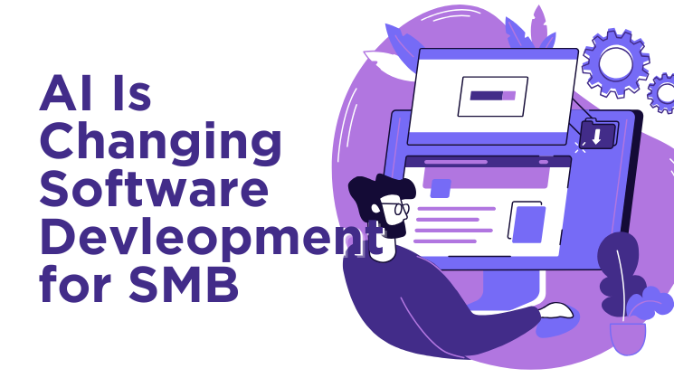 How AI Is Changing Custom Software Development for Small Businesses