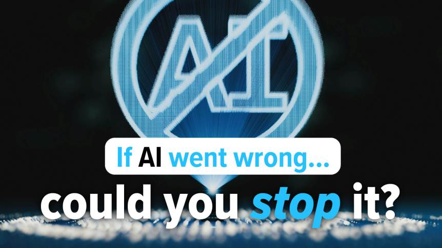 How would you stop AI in an emergency?