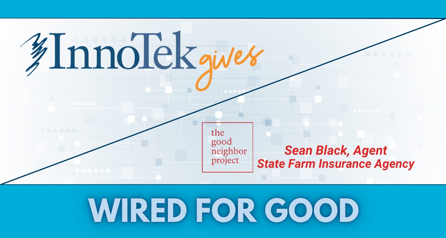 InnoTek Partners with Sean Black State Farm Insurance to Responsibly Recycle Electronics and Donate Refurbished Technology to the Community