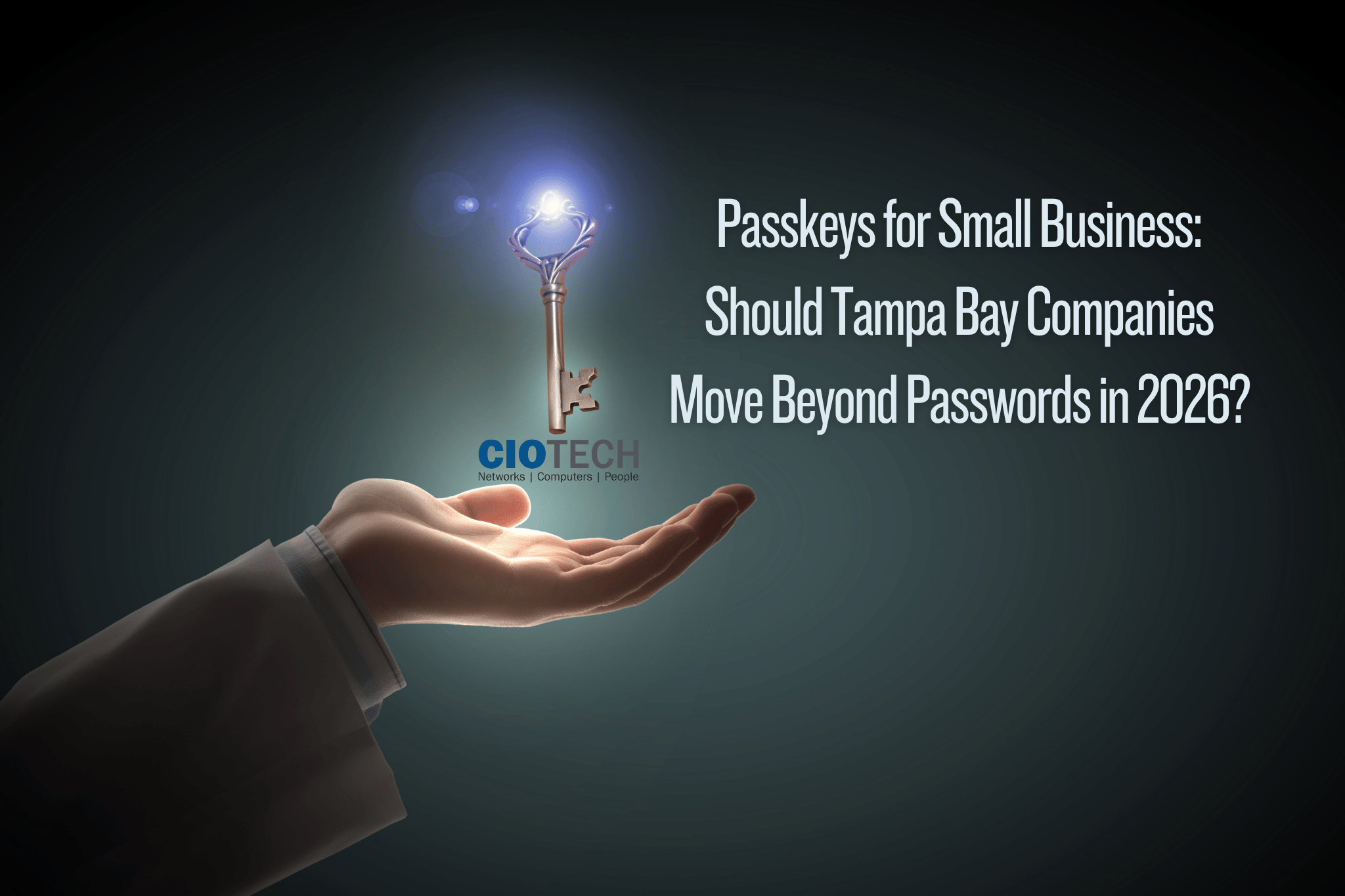 Passkeys for Small Business: Should Tampa Bay Companies Move Beyond Passwords in 2026?