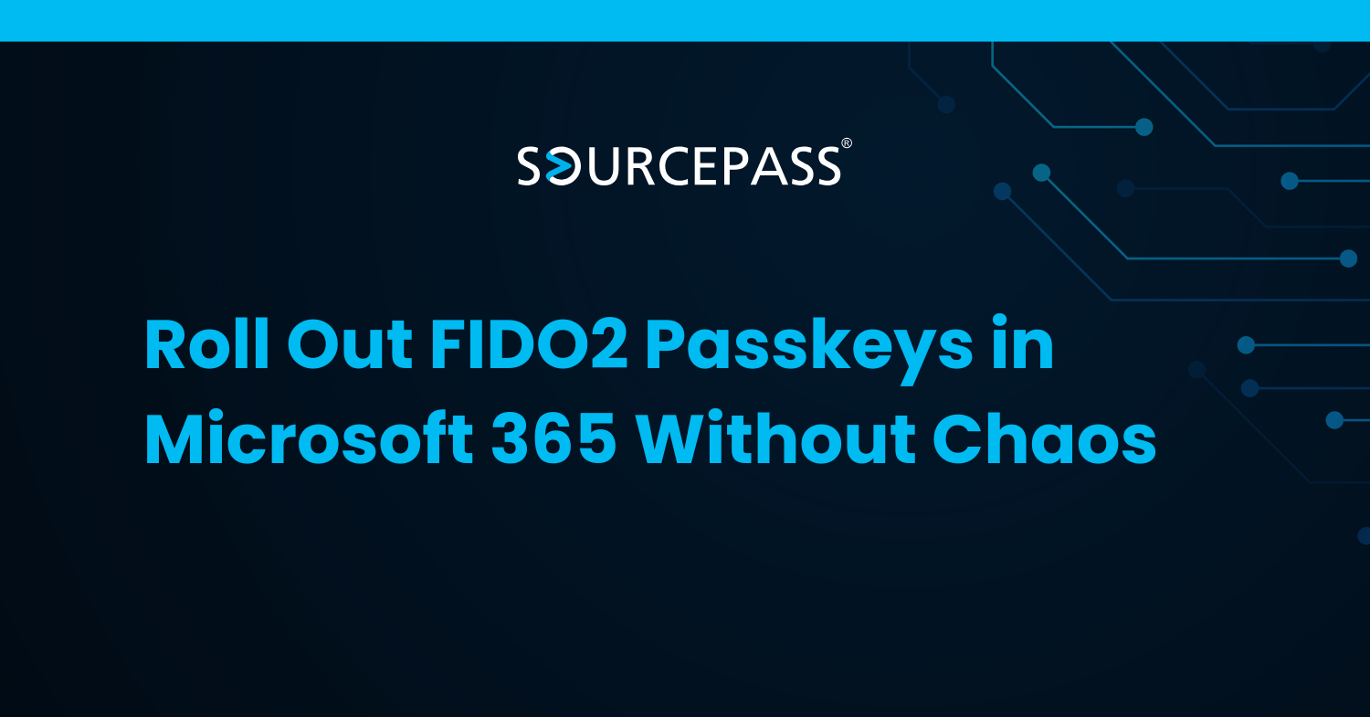 Roll Out FIDO2 Passkeys in Microsoft 365 Without Chaos | Sourcepass