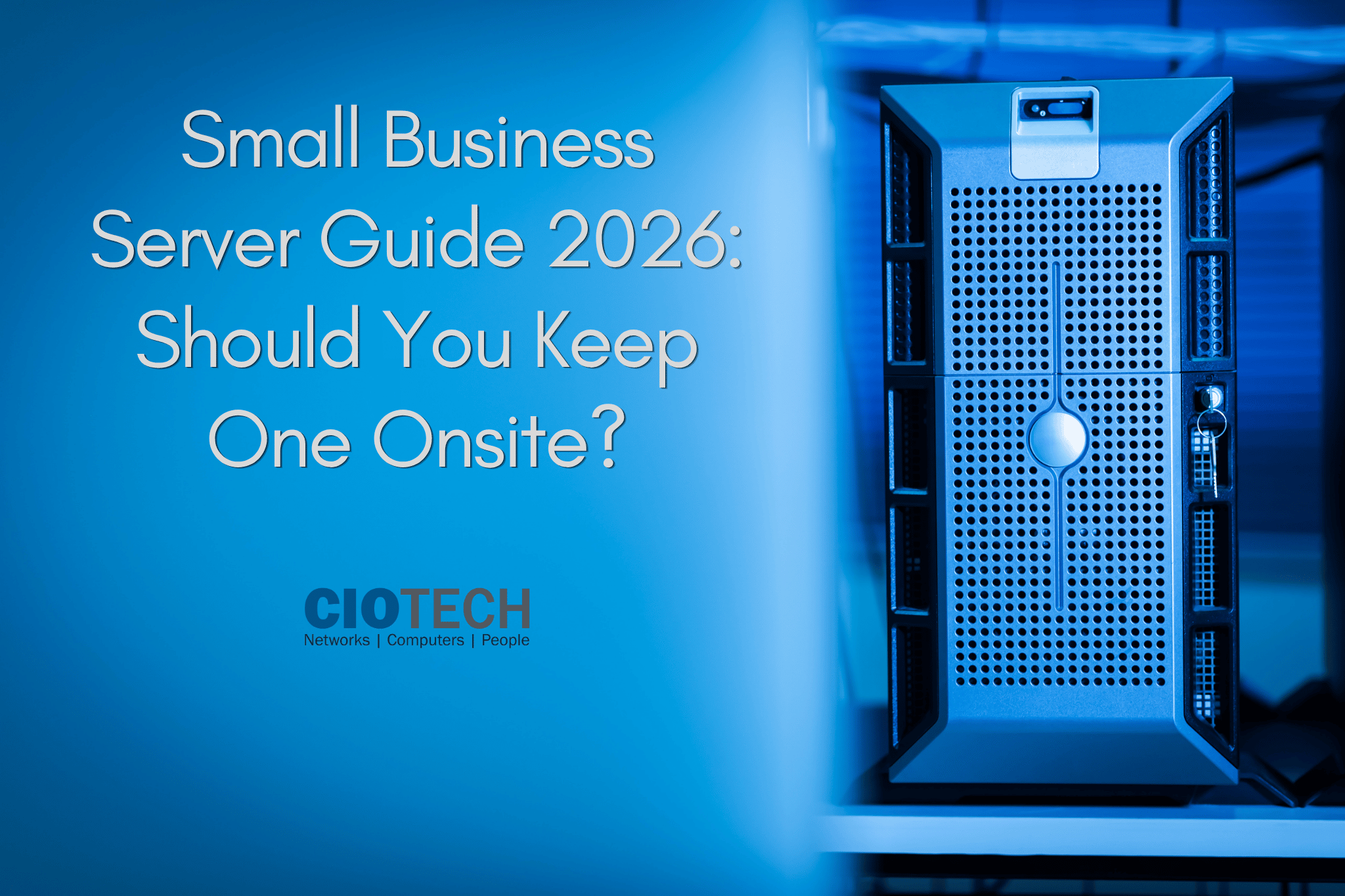 Small Business Server Guide 2026: Should You Keep One Onsite?