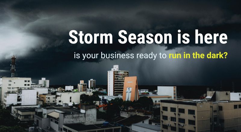 Storm season’s here: is your business ready to run in the dark?