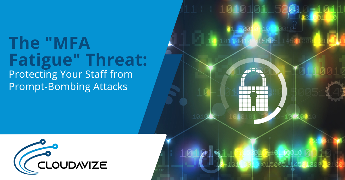 The “MFA Fatigue” Threat: Protecting Your Staff from Prompt-Bombing Attacks
