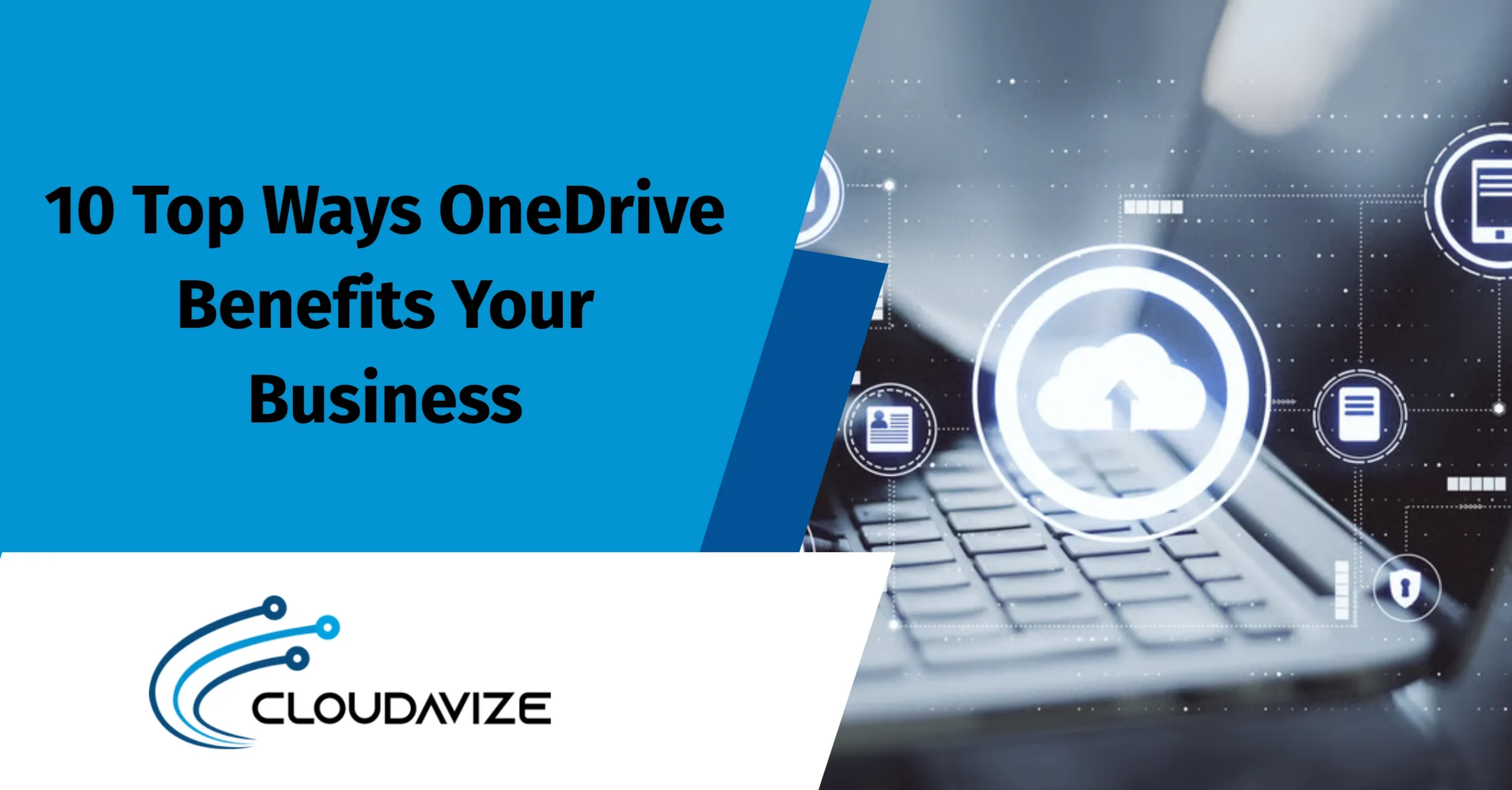 Top 10 Ways OneDrive Benefits Your Business