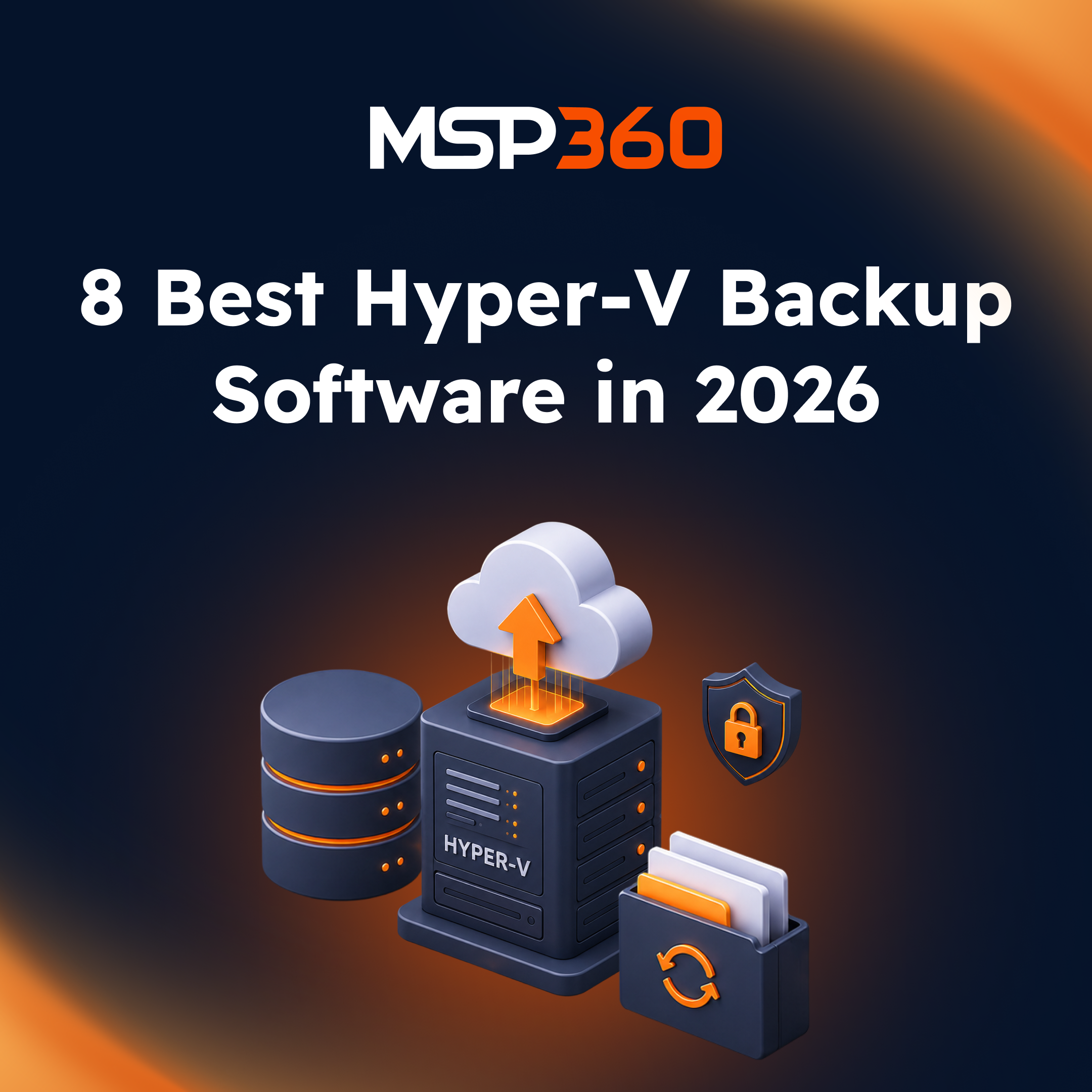 8 Best Hyper-V Backup Software in 2026