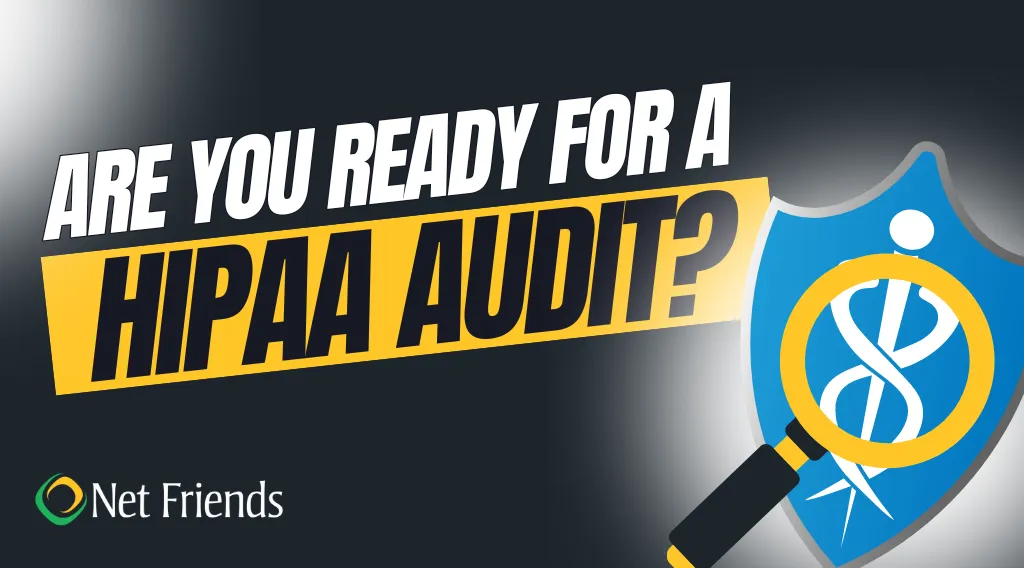 Are You Ready for a HIPAA Audit? 