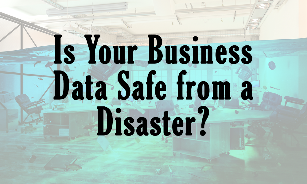 BCDR Implementation Protects Businesses From Natural Disasters
