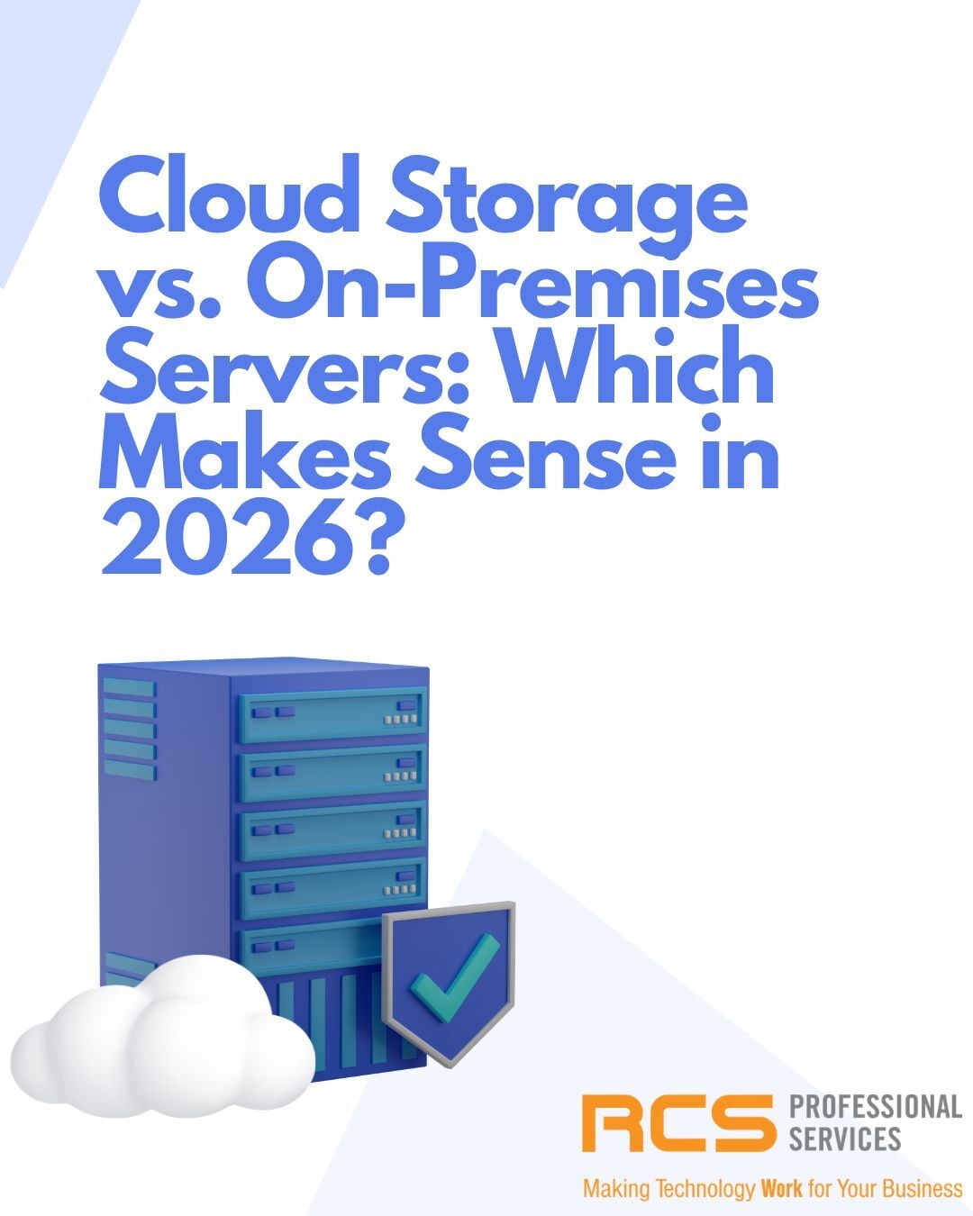 Cloud Storage vs. On-Premises Servers: Which Makes Sense in 2026?